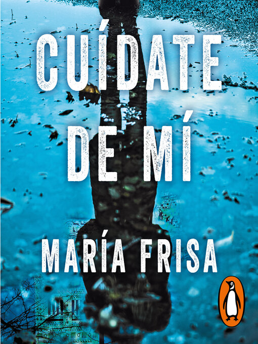 Title details for Cuídate de mí by María Frisa - Available